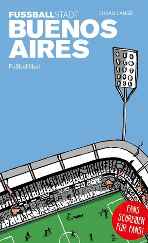 Fußballstadt buenos aires - buenos,