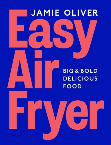Easy air fryer jamie - fryer, oliver
